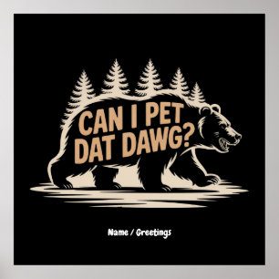 Kann ich mit Dawg essen gehen? Funny Hiker Bear Me Poster