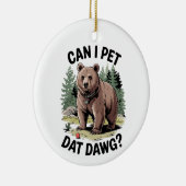 Kann ich mit Dawg essen gehen? Keramik Ornament (Rechts)