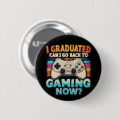 Kann ich mit meinem Abitur wieder zum Gaming-Gamer Button (Vorne & Hinten)
