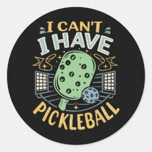 Kann ich nicht Pickleball haben Runder Aufkleber
