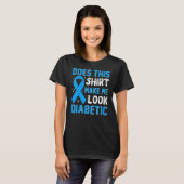 Kann ich so diabetisch aussehen, Typ 1 Diab T-Shirt (Vorne ganz)