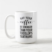 Kann Ihr Kaffee stärker sein als Ihr Kleinkind? Kaffeetasse (Links)