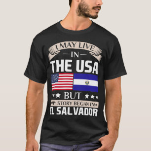 Kann in USA-Geschichte leben anfing in El Salvador T-Shirt