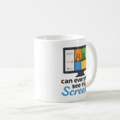 Kann jeder meinen Bildschirm sehen? Funny Virtual Kaffeetasse (VorderseiteRechts)