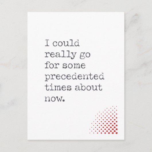 Kann jetzt einige gewohnte Zeiten hinter sich lass Postkarte (Vorderseite)