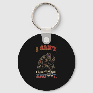 Kann keine Pläne mit Bigfoot lustig patriotisch ha Schlüsselanhänger