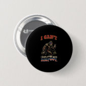 Kann keine Pläne mit Bigfoot machenlustig patrioti Button (Vorne & Hinten)