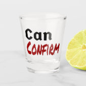 Kann LetterKenny Funny Spaß Kanada bestätigen Schnapsglas (Vorderseite)