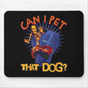 Kann man das Hundskelett im Sarg streicheln Lustig Mousepad