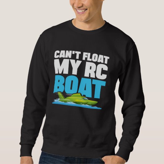 Kann mein RC-Boot-Racing-Boot-Segel nicht schwimme Sweatshirt (Vorderseite)