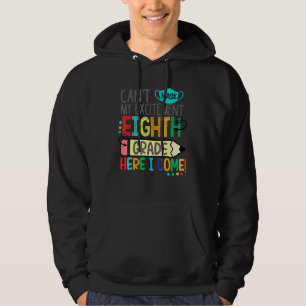 Kann meine Aufregung Achtklässlerin nicht nachfrag Hoodie
