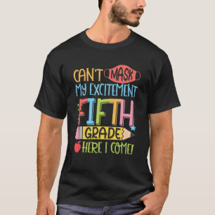 Kann meine Aufregung der fünften Klasse hier nicht T-Shirt
