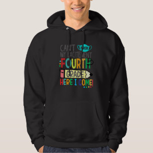 Kann meine Aufregung nicht in der vierten Klasse f Hoodie
