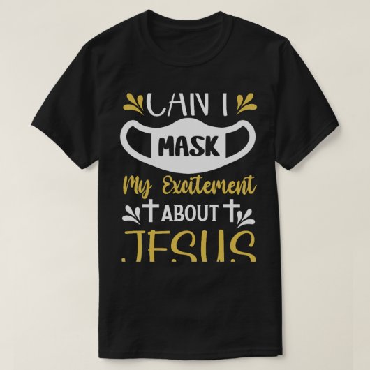 Kann meine Begeisterung über Jesus Funny Geschenk T-Shirt (Design vorne)