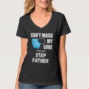 Kann meine Liebe nicht für meinen Stiefvater frage T-Shirt