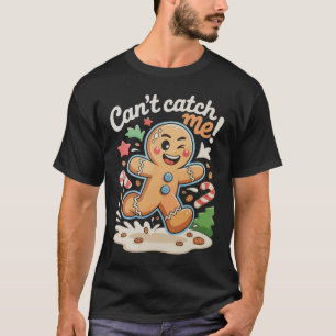 Kann mich nicht fangen Weihnachtsmann Weihnachten T-Shirt