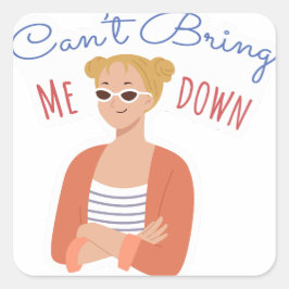 Kann mich nicht herunter bringen quadratischer aufkleber