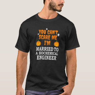 Kann mir den Verheirateten biochemischen Ingenieur T-Shirt