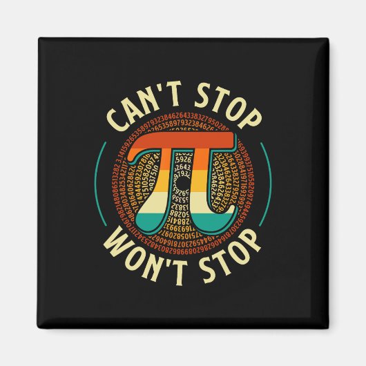 Kann nicht anhalten - Pi Day Math Lover Science Pi Magnet (Vorne)