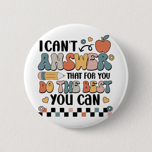 Kann nicht antworten, dass Sie das Beste tun, was Button (Vorderseite)