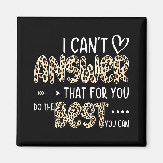 Kann nicht antworten, dass Sie das Beste tun, was  Magnet (Vorne)