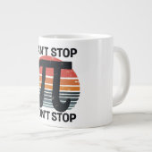 Kann nicht aufhören, Pi Day zu stoppen Jumbo-Tasse (Vorderseite Rechts)