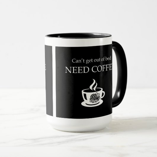 Kann nicht aus dem Bett, braucht Kaffee. Tasse (VorderseiteRechts)
