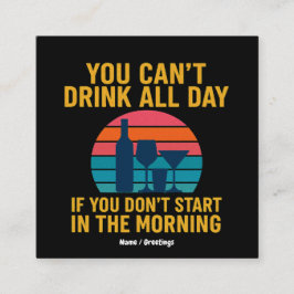 Kann nicht den ganzen Tag trinken, wenn du nicht a