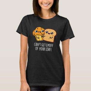 Kann nicht die Emuffe von deinem Fressfeind bekomm T-Shirt