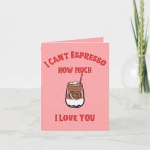 Kann nicht Espresso, wie sehr ich dich liebe – Kaf Karte