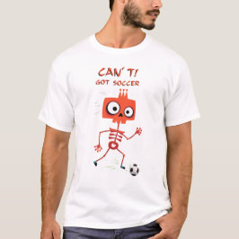 Kann nicht. Got Soccer | Funny Skeletts Sportdesig T-Shirt