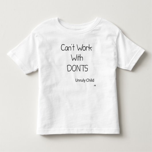 Kann nicht mit Don'ts arbeiten Kleinkind T-shirt (Vorderseite)