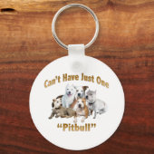 Kann nicht nur einen Pitbull haben Schlüsselanhänger (Vorderseite)