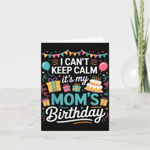 Kann nicht ruhig bleiben, Mama hat Geburtstag Fami Karte