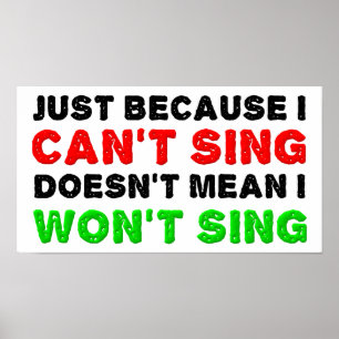 Kann nicht singen, wird nicht singen Lustiges Post Poster