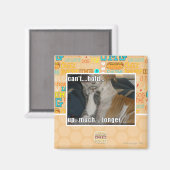 Kann nicht viel länger aufhalten magnet (Vorderseite/Rückseite)