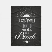 Kann nicht warten, um zum Strand zu gehen Fleecedecke (Vorderseite)