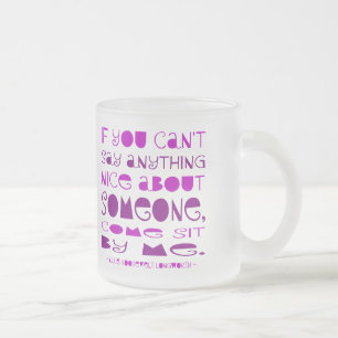 Kann nichts Nettes sagen Komm setz dich neben mich Mattglastasse