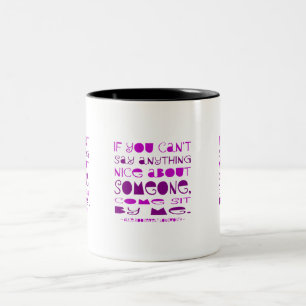 Kann nichts Nettes sagen Komm setz dich neben mich Zweifarbige Tasse