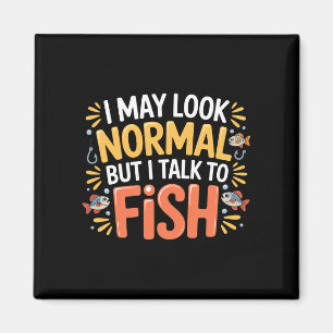 Kann normal aussehen, aber rede mit Fisch Aquarium Magnet
