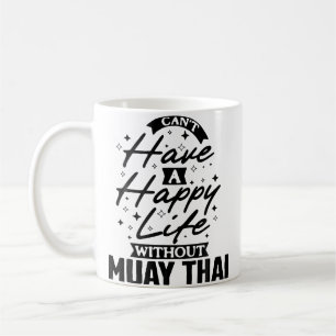 Kann Ohne Muay Thai Kein Glückliches Leben Führen Kaffeetasse