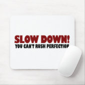 Kann Perfektion nicht hetzen Mousepad (Mit Mouse)