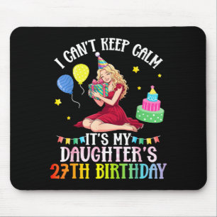 Kann ruhig bleiben Tochter 27. Geburtstag pink Mousepad