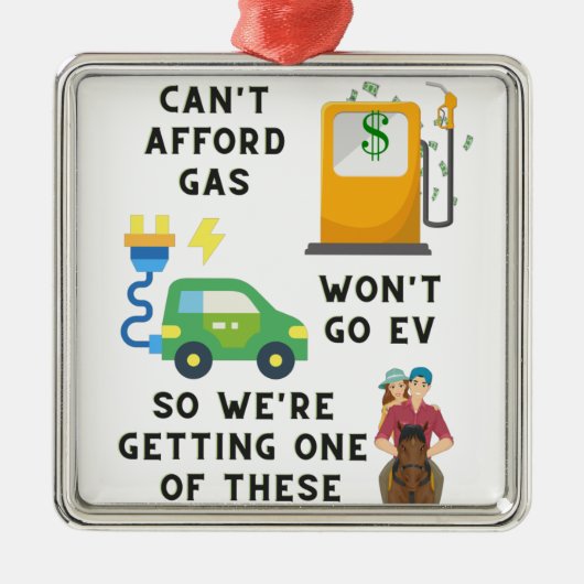 Kann sich kein Gas leisten, oder EV so ein Geschen Ornament Aus Metall (Vorne)