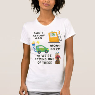 Kann sich kein Gas leisten, oder EV so ein Geschen T-Shirt