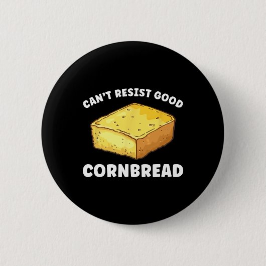 Kann sich nicht gegen guten Cornbread Funny aufhal Button (Vorderseite)