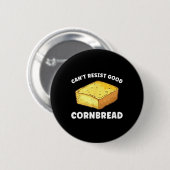 Kann sich nicht gegen guten Cornbread Funny aufhal Button (Vorne & Hinten)