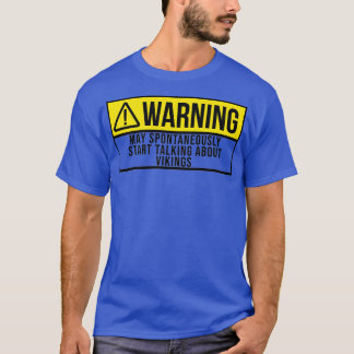 Kann spontan anfangen, über Wikings zu sprechen 2 T-Shirt