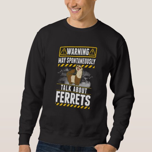 Kann spontan über Frettchen sprechen 1 Sweatshirt (Vorderseite)