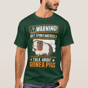 Kann spontan über Guinea Schweine sprechen T-Shirt